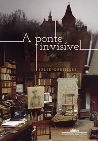 A Ponte Invisivel (The Invisible Bridge) (Brazilian Portuguese Edition)