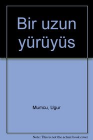 Bir uzun yuruyus (Turkish Edition)