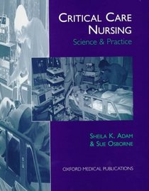 Critical Care Nursing: Science and Practice