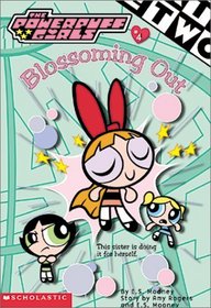 Blossoming Out (Powerpuff Girls, Chapter Book No 4)