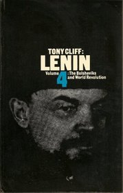 Lenin: The Bolsheviks and World Revolution v. 4