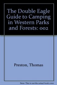 The Double Eagle Guide to Camping in Western Parks and Forests