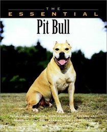 The Essential Pit Bull (Essential (Howell))