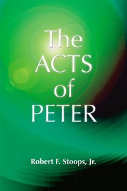 The Acts of Peter (Early Christian Apocrypha)
