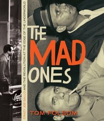 The Mad Ones: Crazy Joey Gallo and the Revolution at the Edge of the Underworld