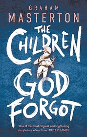 The Children God Forgot (Patel & Pardoe, Bk 2)
