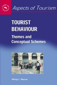 Tourist Behaviour: Themes And Conceptual Schemes (Aspects of Tourism)
