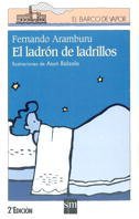 El Ladron De Ladrillos/ the Thief of Bricks (El Barco De Vapor) (Spanish Edition)