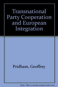 Transnational Party Cooperation and European Integration