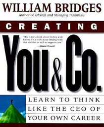 Creating You  Co: Learn to Think Like the Ceo of Your Own Career