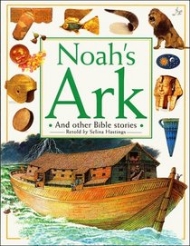 Noah's Ark: And Other Bible Stories