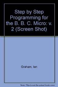 Step by Step Programming for the B. B. C. Micro: v. 2 (Screen Shot)