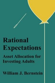 Rational Expectations: Asset Allocation for Investing Adults (Investing for Adults, Vol 4)