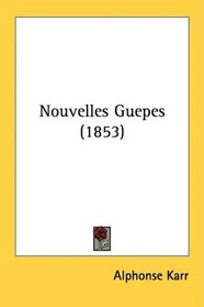 Nouvelles Guepes (1853) (French Edition)