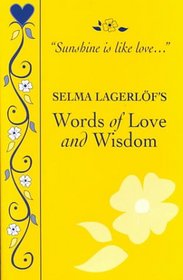 Selma Lagerlof's Words of Love and Wisdom