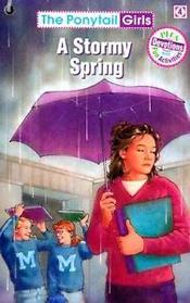 A Stormy Spring (Ponytail Girls, Bk 4)