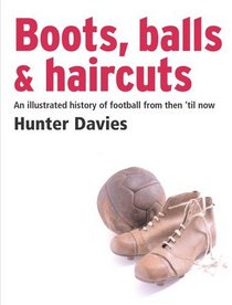 Boots, Balls and Haircuts