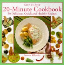 20 Minute Cookbook Delicious Quick and Heal (Step-by-step)
