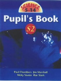 Science 5-14: Pupils Book Stage 2