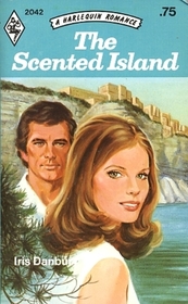 The Scented Island (Harlequin Romance, No 2042)
