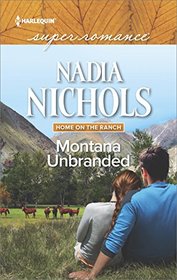 Montana Unbranded (Home on the Ranch) (Harlequin Superromance, No 2097) (Larger Print)