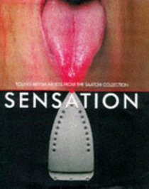 Sensation: Young British Artists from the Saatchi Collection