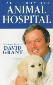 Tales from the Animal Hospital: By TV's Best-loved Vet