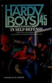 In Self-Defense (Hardy Boys Casefiles, No 45)