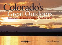 Colorado's Great Outdoors: Celebrating 20 Years of Lottery-Funded Lands
