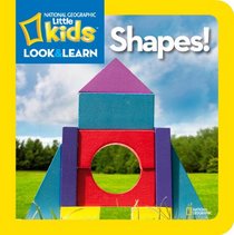 National Geographic Little Kids Look and Learn: Shapes! (Look & Learn)
