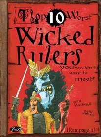 Top Ten Worst Wicked Rulers You Wouldn't Want to Meet