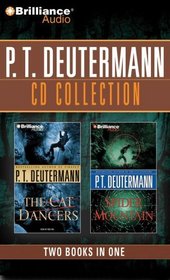 P. T. Deutermann CD Collection 1: The Cat Dancers, Spider Mountain