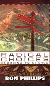 Radical Choices: Choosing to Change