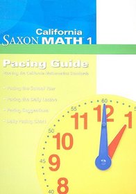 California Saxon Math 1 Pacing Guide: Meeting the California Mathematics Standards