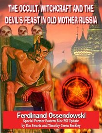 The Occult, Witchcraft And The Devil's Feast In Old Mother Russia