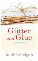 Glitter and Glue: A Memoir (Platinum Nonfiction Series)