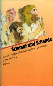Schimpf und Schande: Eine vergnugliche Schimpfwortkunde des Lateinischen (German Edition)