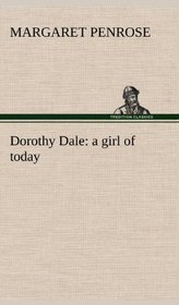 Dorothy Dale: a girl of today