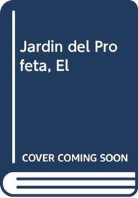 Jardin del Profeta, El (Spanish Edition)