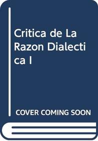 Critica de La Razon Dialectica I