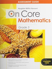 Houghton Mifflin Harcourt On Core Mathematics: Assessment Guide Grade 5