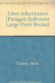 Eden Inheritance (Paragon Softcover Large Print Books)