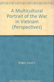 A Multicultural Portrait of the War in Vietnam (Perspectives)