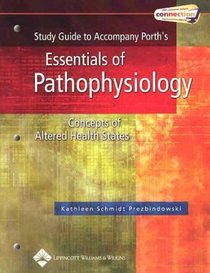 Study Guide to Accompany Essentials of Pathophysiology