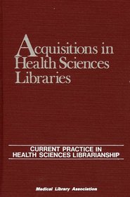 Acquisitions in Health Sciences Libraries
