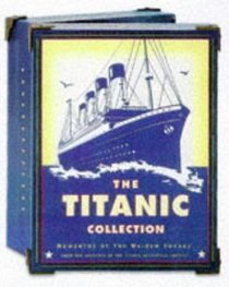 The Titanic Collection: Mementos of the Maiden Voyage