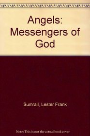 Angels: The Messengers of God