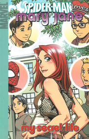 Spider-Man Loves Mary Jane, Vol 3: My Secret Life