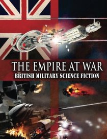 The Empire at War: British Military Science Fiction
