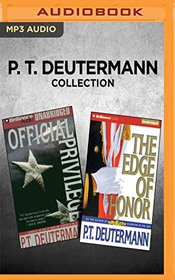 P. T. Deutermann Collection - Official Privilege & The Edge of Honor